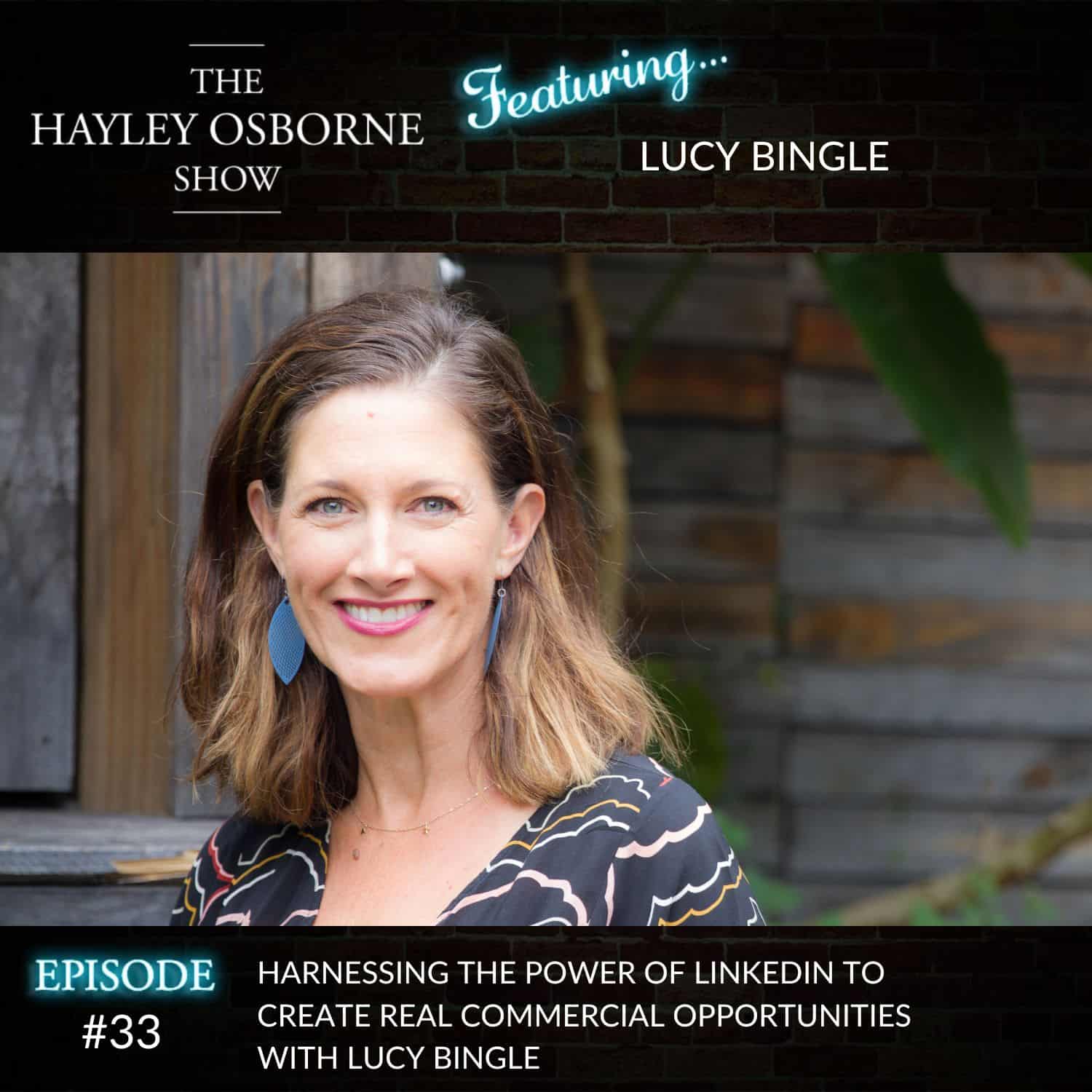 Episode 33 Harnessing The Power Of Linkedin To Create Real Commercial